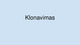 Skaidrės apie žmonių klonavimą