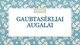 Gaubtasėkliai augalai skaidrės