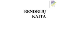 Bendrijų kaita konspektas 1