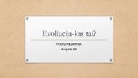 Skaidrės apie evoliucijos teorijas 1