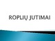 Roplių jutimai