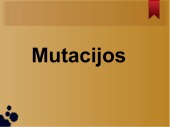 Mutacijos pristatymas 1