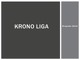 Krono liga