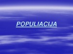 Populiacija pristatymas 1