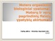 Moters organizmo biologiniai ypatumai