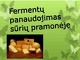 Fermentų panaudojimas sūrių pramonėje