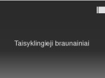 Taisyklingieji braunainiai 1