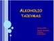 Alkoholio taikymas skaidrės