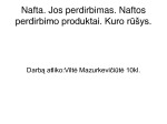 Nafta ir jos perdirbimas projektas 1