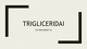 Trigliceridai skaidrės