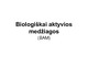 Biologiškai aktyvios medžiagos kosmetikoje