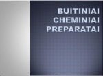 Buitiniai cheminiai preparatai skaidrės 1