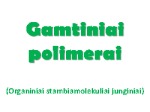 Gamtiniai polimerai 1