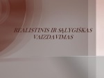 Realistinis ir sąlygiškas vaizdavimas 1