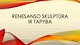 Renesanso skulptūra ir tapyba projektas