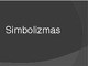 Simbolizmas skaidrės (2)