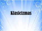 Klasicizmas pristatymas 1