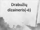 Drabužių dizainerio profesijos pristatymas 