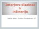Interjero dizainas ir inžinerija