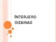 Interjero dizainas pristatymas