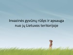 Invazinės gyvūnų rūšys ir apsauga nuo jų Lietuvos teritorijoje 1