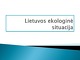 Lietuvos ekologinė situacija
