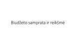 Biudžetas, biudžeto reikšmė, LR valstybės biudžetas skaidrės 1