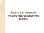 Lietuvos ir Rusijos makroekonomikos rodiklių palyginimas 3