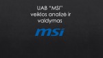 UAB “MSI” veiklos analizė ir valdymas pristatymas 1