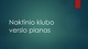 Naktinio klubo verslo planas pristatymas 