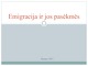 Emigracija ir jos pasekmės projektas 