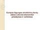 Europos Sąjungos struktūrinių fondų įtakos Lietuvos ekonomikai pristatymas ir vertinimas