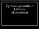 Žymiausi pasaulio ir Lietuvos ekonomistai