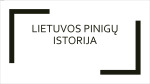 Lietuvos pinigų istorija prezentacija 1