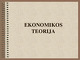 Ekonomikos teorija projektas