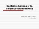 Centrinis bankas ir jo vaidmuo ekonomikoje