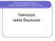 Televizijos veikla Šiauliuose