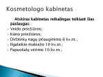 Ergonominiai reikalavimai kosmetologijos kabinetuose 2