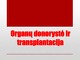 Organų donorystė ir transplantacija