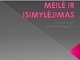 Meile ir isimylejimas skaidrės