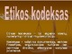 Etikos kodeksas skaidrės