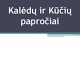 Šv Kalėdų ir Kūčių papročiai