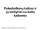 Paleobalkanų kalbos ir jų santykiai su baltų kalbomis