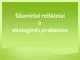 Šiluminiai reiškiniai ir ekologinės problemos skaidrės (2)