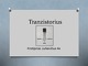 Tranzistorius: sandara ir veikimas
