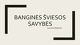 Banginės šviesos savybės