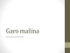 Garo mašina pristatymas
