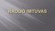 Radijo imtuvas skaidrės