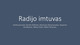 Radijo imtuvas pristatymas