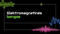 Elektromagnetinės bangos Elektromagnetinis laukas 1